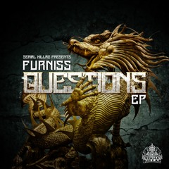 Furniss - "Questions EP" (Serial Killaz) - Minimix