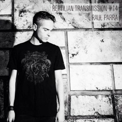 Reptilian Transmission#14 - Raul Parra