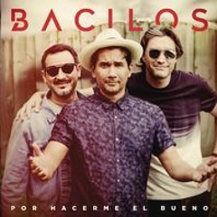 98._Bacilos - Por Hacerme el Bueno 2K17