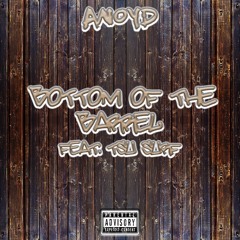 Bottom Of The Barrel Ft. Tsu Surf (Prod. By 2wo4our)