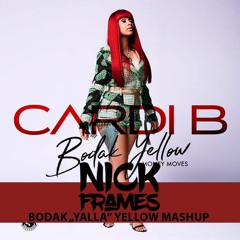Nick Frames - Bodak "Yalla" Yellow (Mashup)