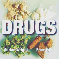 Adrian Wright - DRUGS (Freestyle)