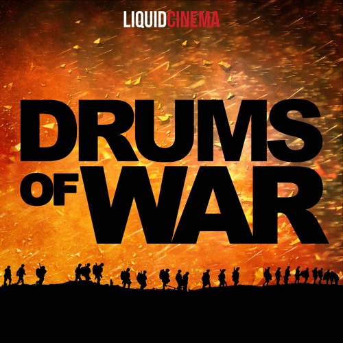 Stream LiquidCinema | Listen to Drums of War playlist online for free on  SoundCloud