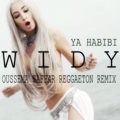 WIDY - Ya Habibi (Oussema Saffar Reggaeton | Moombahton Remix)