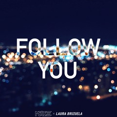 Melezz & Laura Brizuela - Follow You