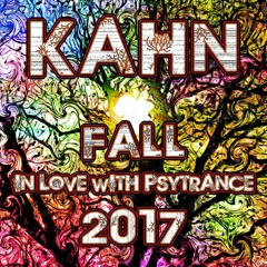 KAHN - Fall In Love With Psytrance 2017