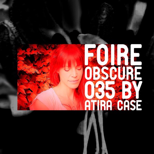 Foire Obscure 035 by Atira Case