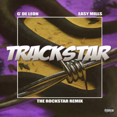Trackstar (Rockstar RMX) G. De' Leon x Easy Mills