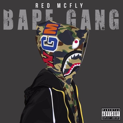Stream RED MCFLY - BAPE GANG by redmcfly | Listen online for free on  SoundCloud