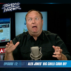 Episode 12 - Alex Jones PT 2: Alex Jones' Big Chili Cookoff
