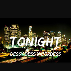 Dessy Dess & Lordess - Tonight