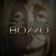 Anwar Gorab X GRGE - BOZZO (Original Mix)