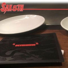 Benihana Ft. Sax 5th & J30