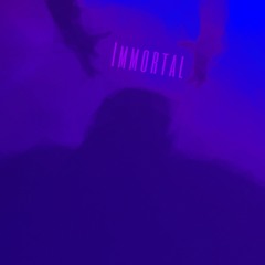 Immortal (ft. Crisis Bodied By Ocho)