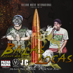 Balas Locas (ft. Ortega Dogo)- Franco the Kaizer (LA CONEXION MUNDIAL)