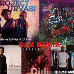 Urvasi-Mi Gente-Didi-It's My Birthday Mashup - DJ K