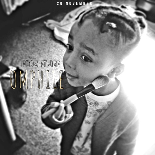 Froz ft Jef - Omphile