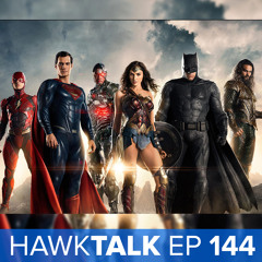 [Spoilers] Justice League Review! | HawkTalk Ep. 144