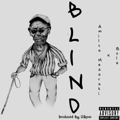 Blind by Amilca Mezarati & Sole (Prod. by illRow)