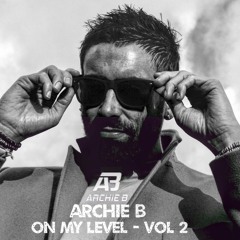 Archie B - On My Level - Vol 2
