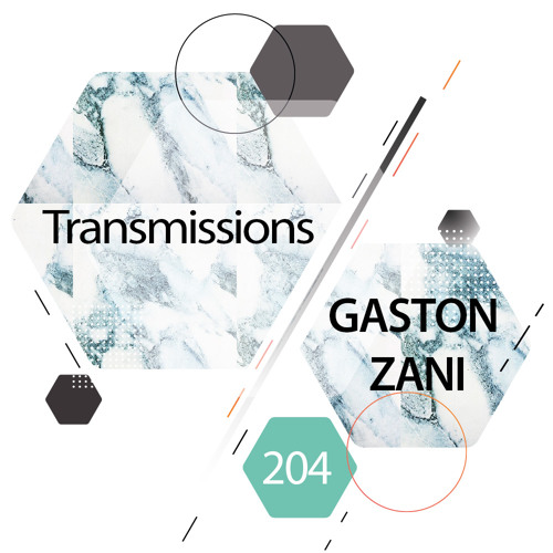 Transmissions 204 with Gaston Zani