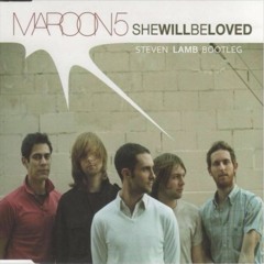 Marron 5 - She Will Be Loved (Steven Lamb Bootleg)