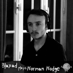 Blaxad plays Norman Nodge [NovaFuture Blog Exclusive Mix]