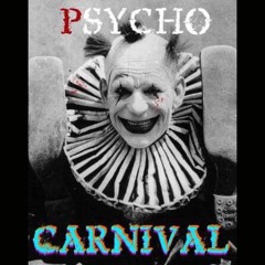 "Psycho Carnival" [Produced by ATG]