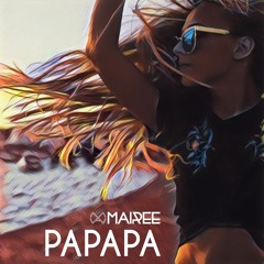 DJ MAIREE - Papapa (Club Mix)