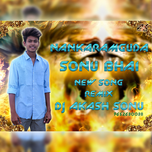NANKARAMGUDA SONU NEW SONG REMIX DJ AKASH SONU FROM SAIDABAD
