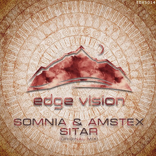 Somnia vs Amstex - Sitar @ OUT NOW ON EDGE VISION