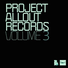 Project Allout Records Volume 3 (Various Artist) OUT TO BUY NOW