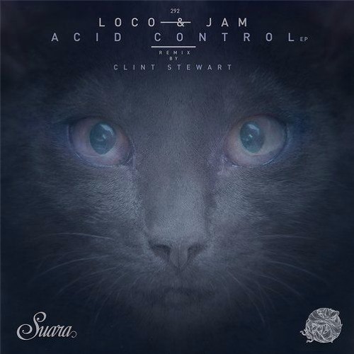 Loco & Jam - Acid Control (Clint Stewart Remix) [Suara]