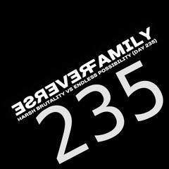 Harsh brutality vs Endless Possibility (day 235)