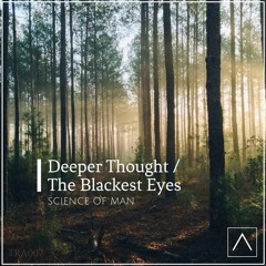 Science of Man - Deeper Thought [Premiere]