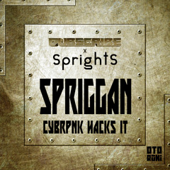 Dubscribe ✖ SprightS - Spriggan (CYBRPNK HACKS IT)