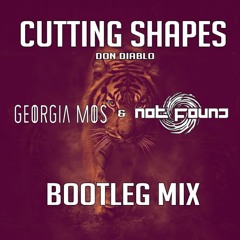 Don Diablo - Cutting Shapes (Georgia Mos & Not Found Bootleg Mix)|| FREE DOWNLOAD ||