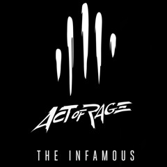 Act of Rage - The Infamous (HQ Official)