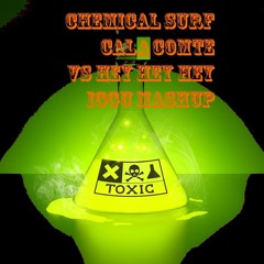 CHEMICAL SURF - CALA CONTE VS HEY HEY HEY (IGGU MASH UP)
