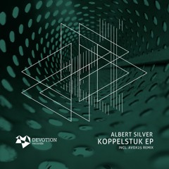 Albert Silver - Koppelstuk (Original Mix) [Devotion Records]