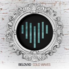 Belovxd - Cold Waves