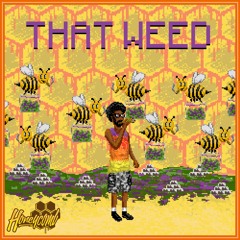 HONEYCOMB - THAT WEED