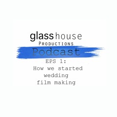 EPS 1: How We Started Wedding Film Making