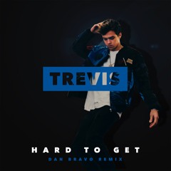 Trevis - Hard 2 Get (Dan Bravo Remix)