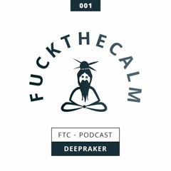 FTC Podcast 001 - Deepraker - FTC 24H Edition: Afterhour pt 1