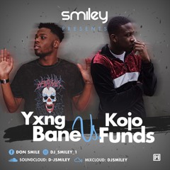 Yxng Bane Vs Kojo Funds