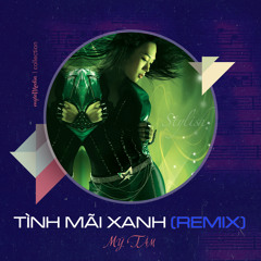 My Tam - Tinh Mai Xanh (Dance Remix)