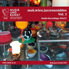 muk.wien.jazzensembles Vol. 3