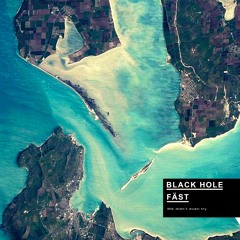 Black Hole - Fäst