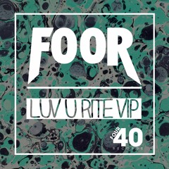 FooR - Luv U Rite (V.I.P)